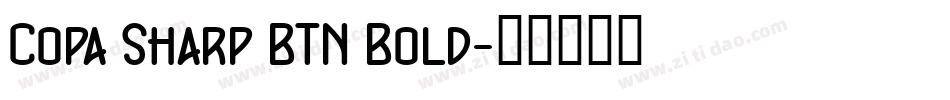 Copa Sharp BTN Bold字体转换